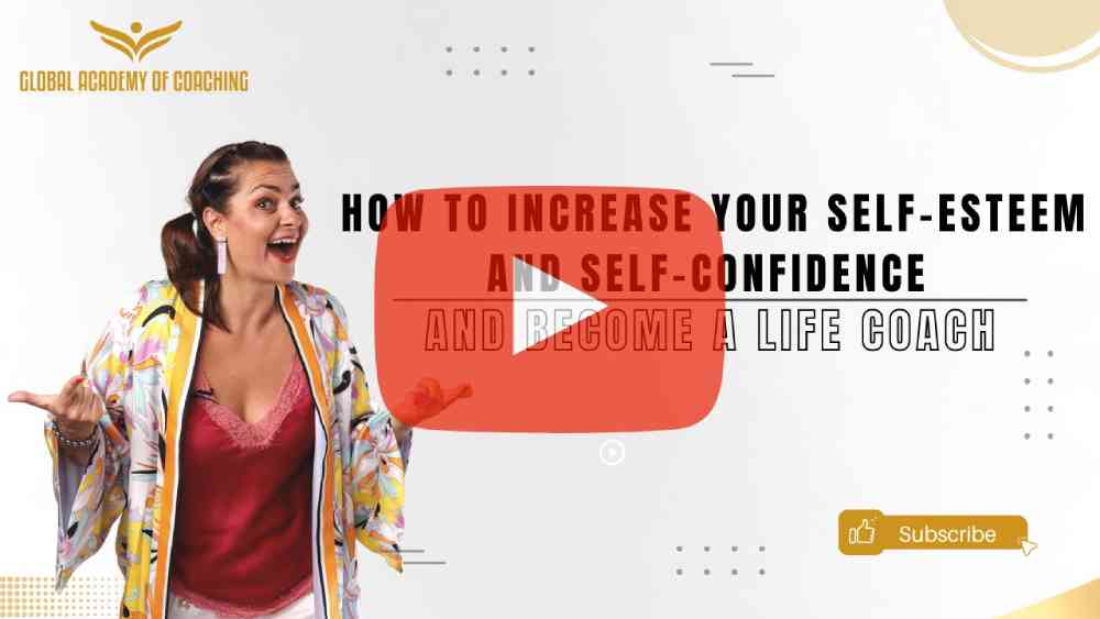 https://books.globalacademyofcoaching.com/wp-content/uploads/2022/12/How-to-increase-your-self-esteem-and-self-confidence-and-become-a-life-coach-1.jpg