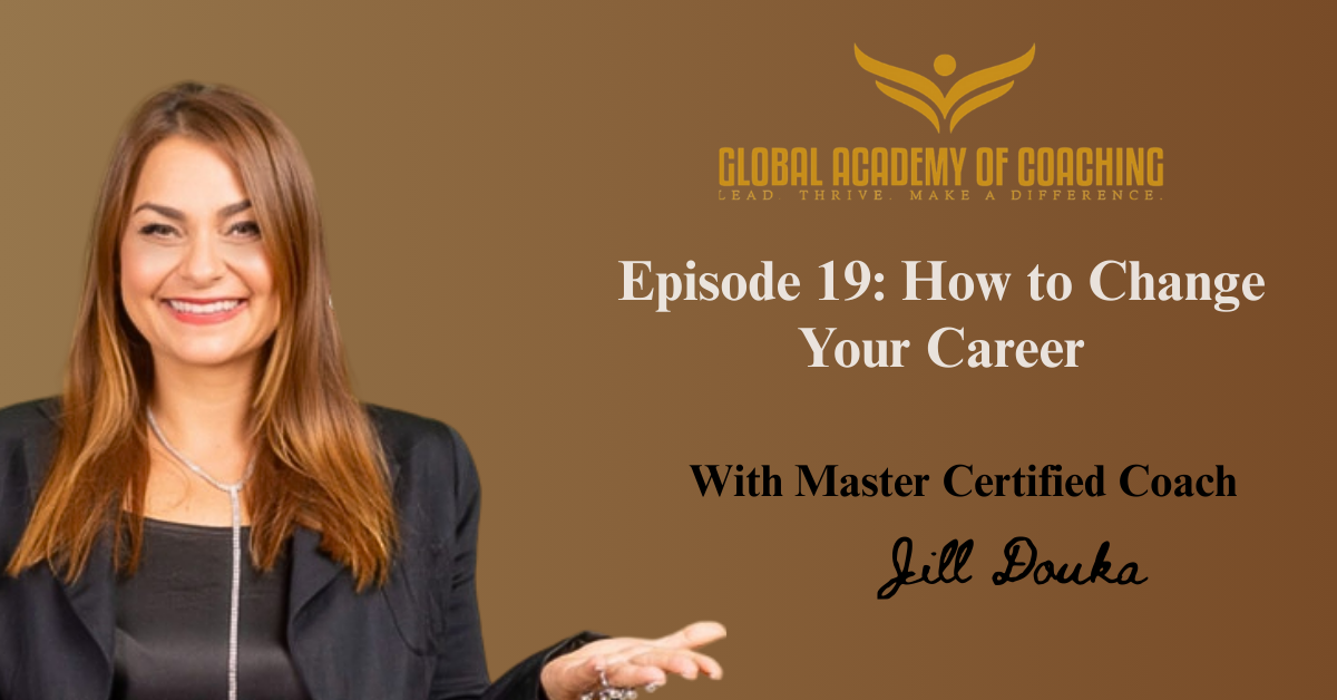 https://books.globalacademyofcoaching.com/wp-content/uploads/2025/10/Global-Academy-of-Coaching-Podcast-by-Jill-Douka-MBA-MCC-1.png